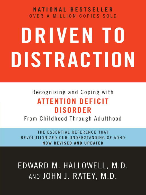 Title details for Driven to Distraction by Edward M. Hallowell, M.D. - Wait list